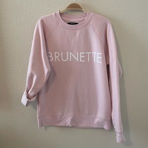 BRUNETTE sweatshirt